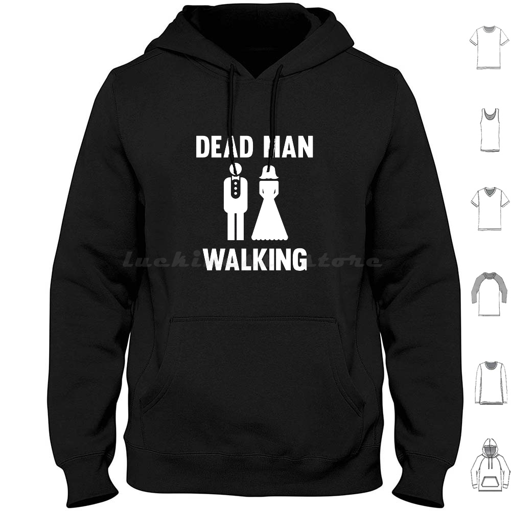 Men'S Grooming For Marriage - Dead Man Walking Hoodie Cotton Long